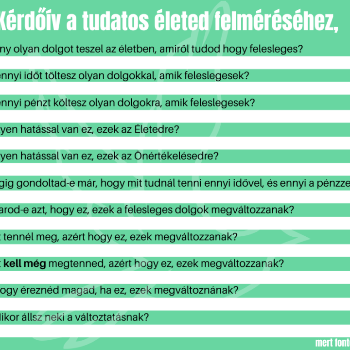 Kérdőív a tudatos életed felméréséhez